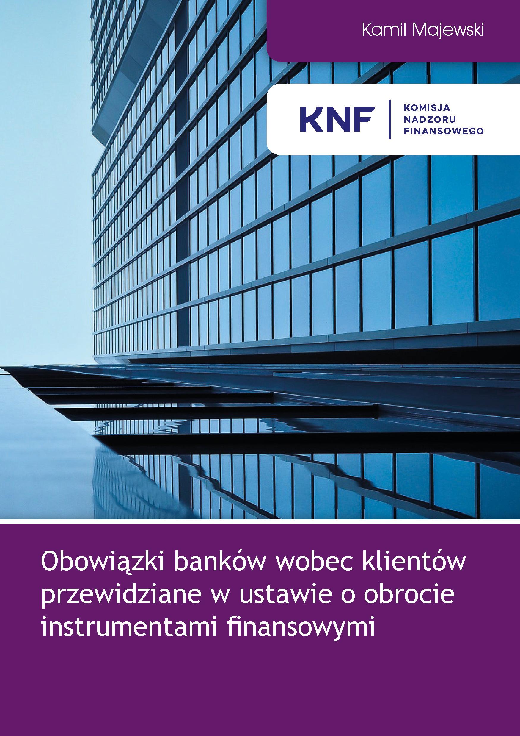 Okładka - Obowiązki banków wobec klientów przewidziane w ustawie o obrocie instrumentami finansowymi