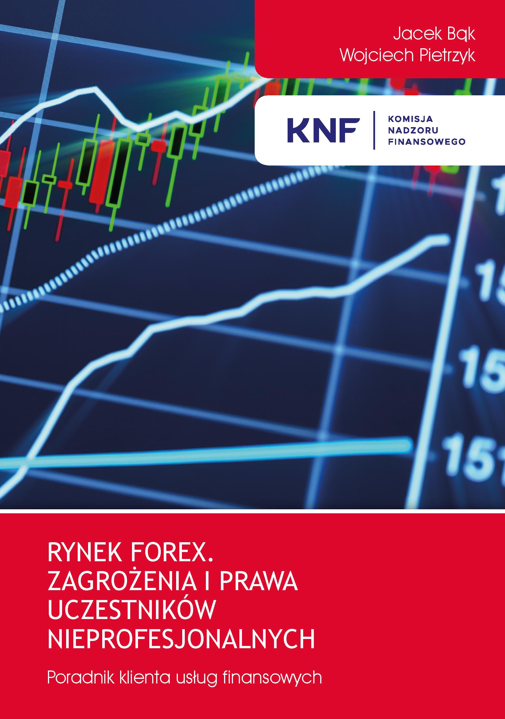 Okładka Rynek FOREX. Zagrożenia i prawa uczestników nieprofesjonalnych